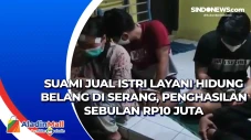 Suami Jual Istri Layani...