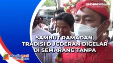 Sambut Ramadan, Tradisi...