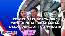 Tengku Tezi, Sosok Pria...