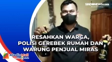 Resahkan Warga, Polisi...