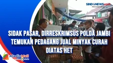 Sidak Pasar, Dirreskrimsus...