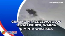 Gunung Api Ile Lewotolok...