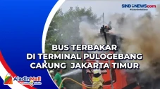 Bus Terbakar di Terminal...