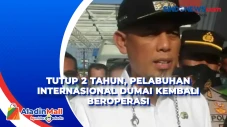 Tutup 2 Tahun, Pelabuhan...