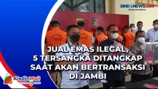 Jual Emas Ilegal, 5...