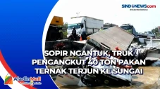 Sopir Ngantuk, Truk...
