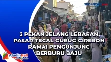 2 Pekan Jelang Lebaran,...