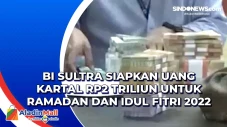 BI Sultra Siapkan Uang...