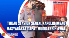 Tinjau Stasiun Senen,...