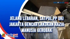 Jelang Lebaran, Satpol...