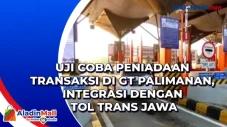 Uji Coba Peniadaan Transaksi...
