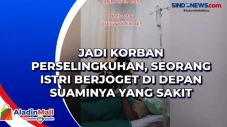 Jadi Korban Perselingkuhan,...