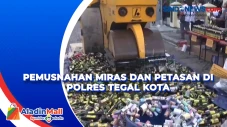 Pemusnahan Miras dan...