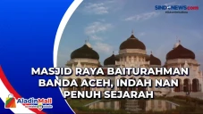 Masjid Raya Baiturahman...