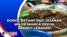 Dodol Betawi jadi Jajanan...