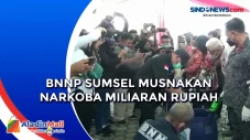BNNP Sumsel Musnakan...