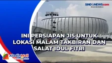 Ini Persiapan JIS untuk...