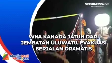 WNA Kanada Jatuh dari...
