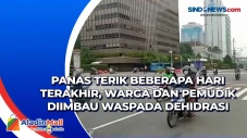 Panas Terik Beberapa...