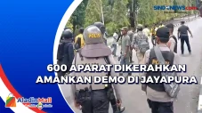 600 Aparat Dikerahkan...