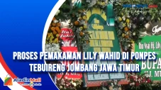 Proses Pemakaman Lily...