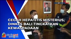 Cegah Hepatitis Misterius,...