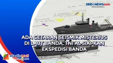 Ada Getaran Seismik...