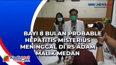 Bayi 8 Bulan Probable...