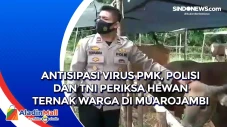 Antisipasi Virus PMK,...