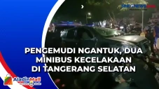 Pengemudi Ngantuk, Dua...