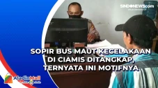 Sopir Bus Maut Kecelakaan...