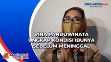 Vina Panduwinata Ungkap...