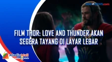 Film Thor: Love and...
