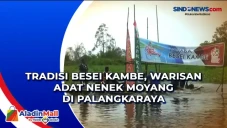 Tradisi Besei Kambe,...