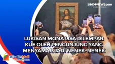 Lukisan Mona Lisa Dilempar...