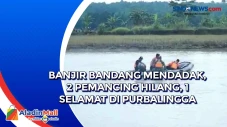 Banjir Bandang Mendadak,...