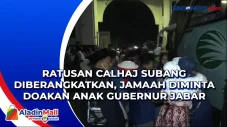 Ratusan Calhaj Subang...