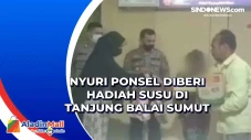 Nyuri Ponsel Diberi...