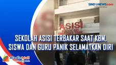 Sekolah Asisi Terbakar...