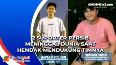 Bobotoh Berduka, 2 Suporter...