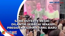 Sara Duterte Resmi Dilantik...