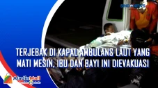 Terjebak di Kapal Ambulans...