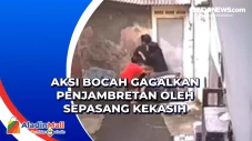 Aksi Bocah Gagalkan...