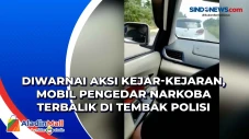 Diwarnai Aksi Kejar-kejaran,...