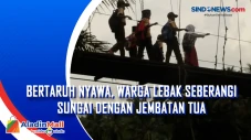 Bertaruh Nyawa, Warga...