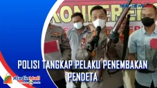 Polisi Tangkap Pelaku...