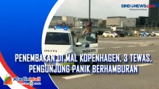 Penembakan di Mal Kopenhagen,...