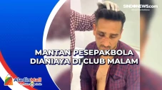 Mantan Pesepakbola Dianiaya...