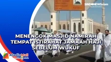 Menengok Masjid Namirah...