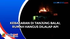 Kebakaran di Tanjung...